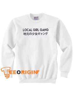 Local Girl Gang Japanese Sweatshirt