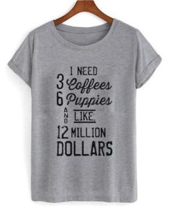 1 Need 3 Coffees T-shirt THD