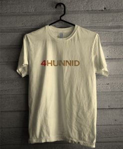 4Hunnid T Shirt THD
