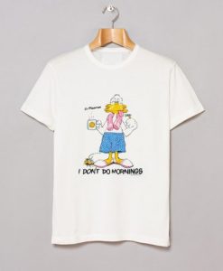 1988 Grumpy Duck I don’t do mornings T Shirt THD