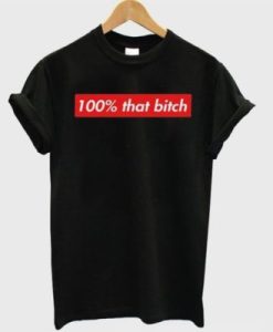 100% That Bitch Box Logo T-Shirt ch