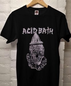 Acid Bath T Shirt ch