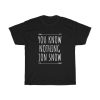 You Know Nothing Jon Snow Game Of Thrones T-shirt ch
