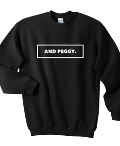 And Peggy sweatshirt ch