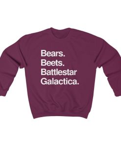 Bears Beets Battlestar Galactica Sweatshirt ch