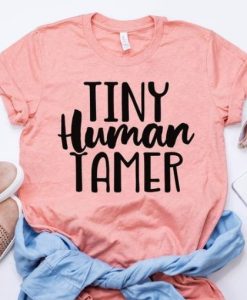 Tiny Human Tamer T-shirt ch