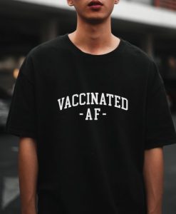 Vaccinated AF T-shirt ch