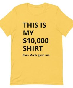 10000-Shirt-Elon-Musk-Gave-Me-T-Shirt ch