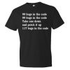 99-Bugs-in-the-code-gift-for-engineer-T-shirt ch