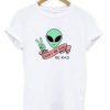 Alien Be Rad Don’t be Sad T-shirt ch