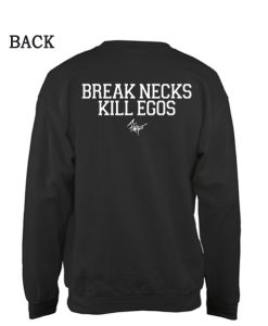 Brake Necks Kill Ego Sweatshirt ch