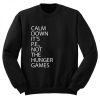 Calm Down It’s PE Not The Hunger Games Sweatshirt ch