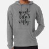 GOOD VIBES ONLY HOODIE ch
