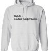 My Life Is A Sad Tumblr Quote HOODIE ch