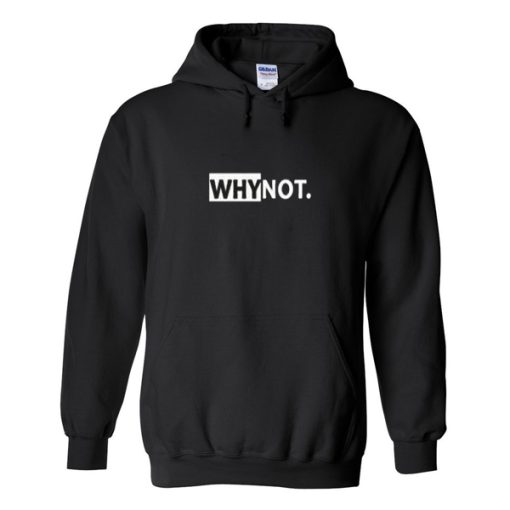 why-not-hoodie ch