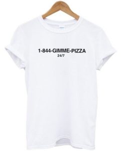 1-844-Gimme Pizza T-shirt ch