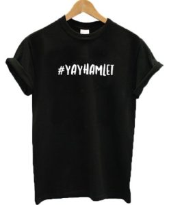 #Yayhamlet T-shirt ch