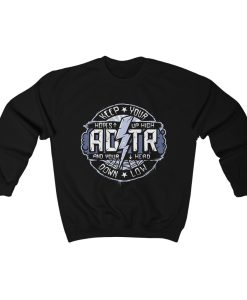ADTR Keep Your Hopes Up High And Your Head Down Low Sweatshirt ch