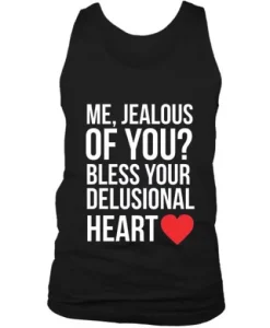 Bless Your Delusional Heart Tank Top ch